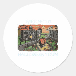 Take Me To Halloween Town Halloween Costume Classic Round Sticker