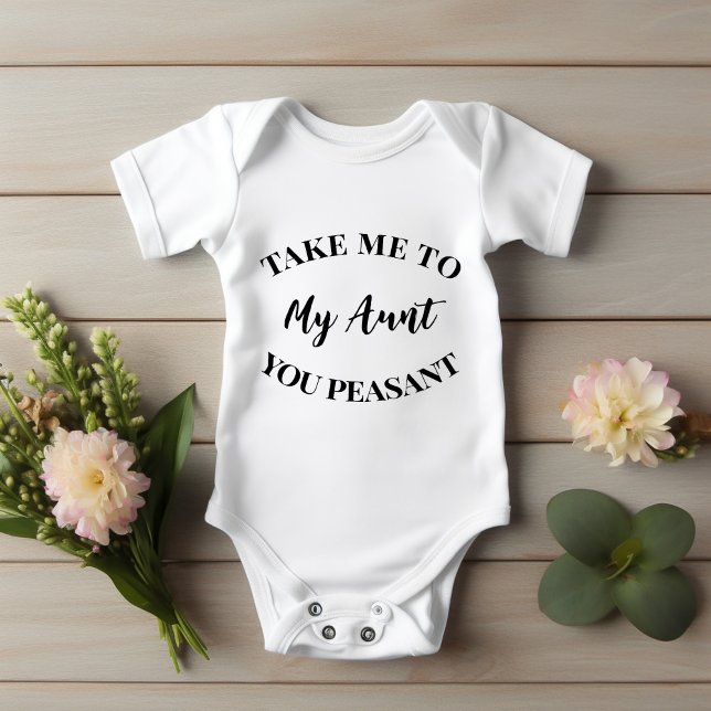 Take Me to My Aunt You Peasant Baby Bodysuit (Creator Uploaded)