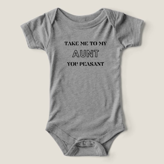 Take Me to My Aunt You Peasant funny gift  (Design Front)