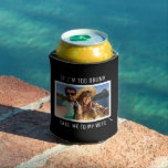 Take Me To My Wife | Funny Husband Photo Can Cooler<br><div class="desc">Give your husband a fun gift with this custom photo can cooler. Easily personalise with a favourite photograph. Background colour and text can be customised as well. Add your custom wording to this design by using the "Edit this design template" boxes on the right-hand side of the item, or click...</div>