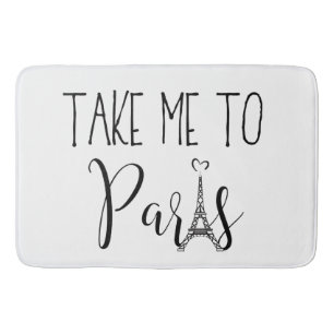 “Take Me To Paris" Bath Mat