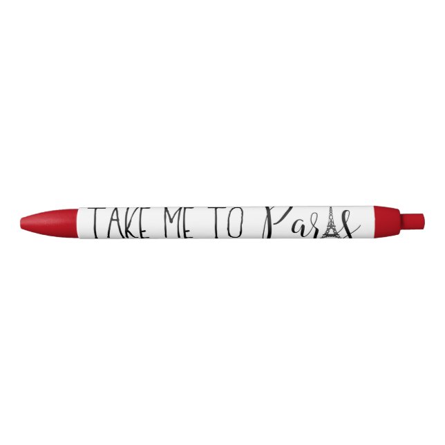 "Take Me To Paris" Black Ink Pen (Front)
