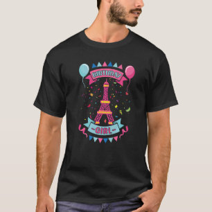 Take Me to Paris Eiffel Tower French Birthday Girl T-Shirt