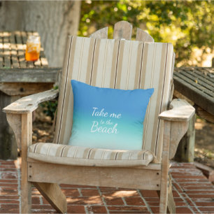 "Take me to the beach" modern blue ombre   Cushion
