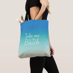 "Take Me To The Beach" Modern Blue Ombre Tote Bag