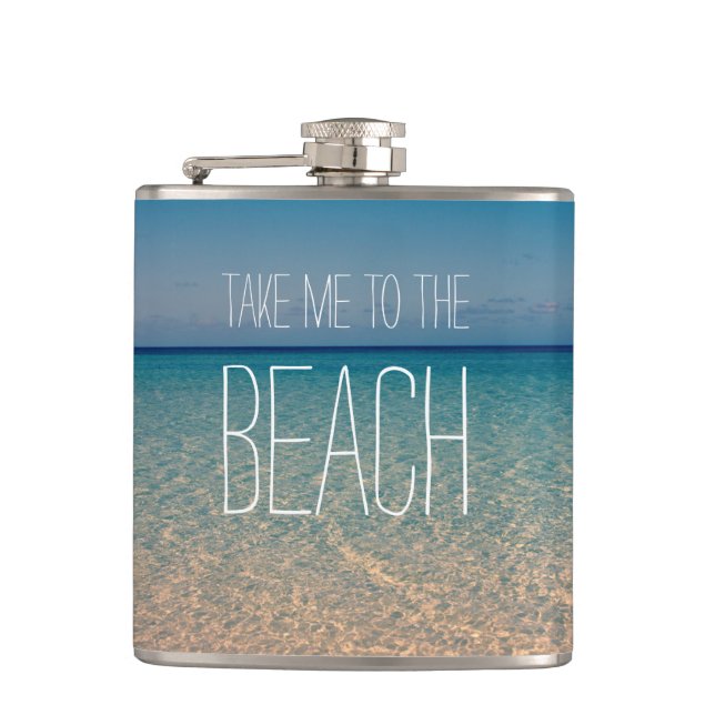 Take Me to the Beach Ocean Summer Blue Sky Sand Hip Flask (Front)