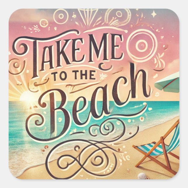 Take Me to the Beach - Sunset Bliss Square Sticker (Front)