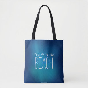 Take Me To The Beach Underwater Look Tote Bag