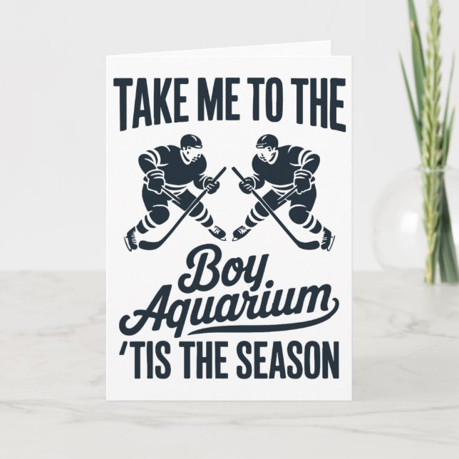 Take Me To The Boy Aquarium Funny Saying Hockey Ga Card (Front)