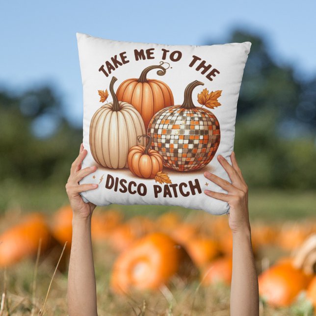 Take me to the Disco Patch fall pumpkins Cushion (Take me to the Disco Patch fall pumpkins Throw Pillow)