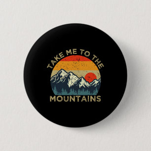 Take Me To The Mountains 6 Cm Round Badge
