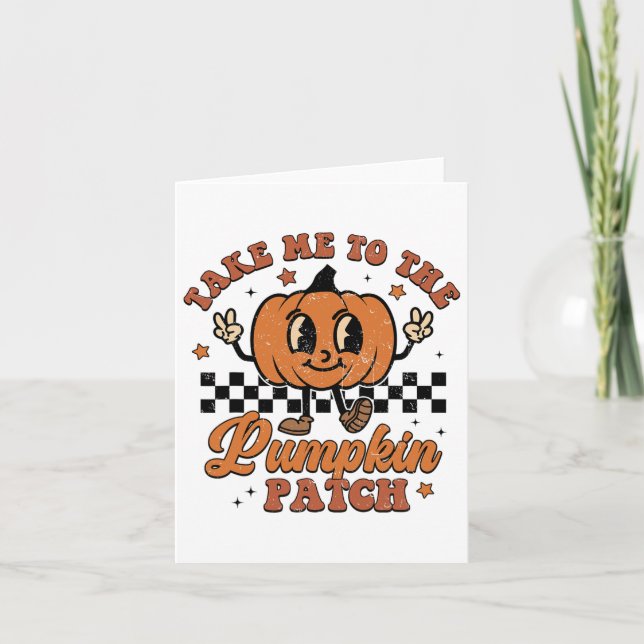 Take Me To The Pumpkin Patch Autumn Fall Thanksgiv Card (Front)