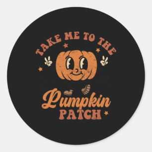 Take Me To The Pumpkin Patch Autumn Fall Thanksgiv Classic Round Sticker