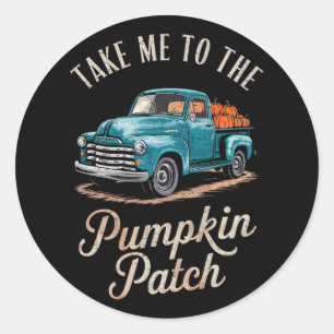 Take Me To The Pumpkin Patch Truck Autumn Fall Hal Classic Round Sticker