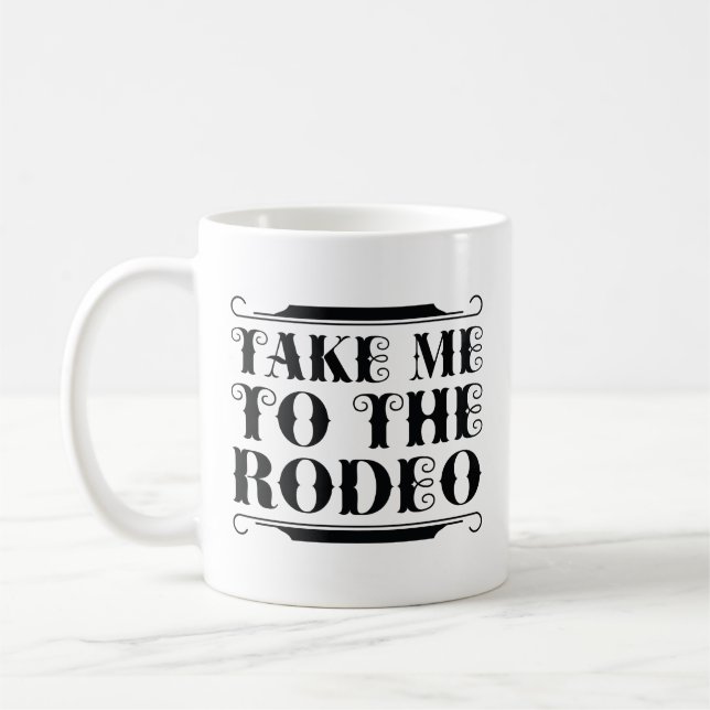 Take Me To The Rodeo Coffee Mug (Left)