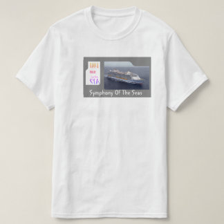 Take Me to the Seas - Symphony Of The Seas T-Shirt