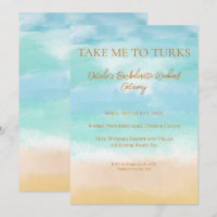 Take Me To Turks Vacation Bachelorette Wedding