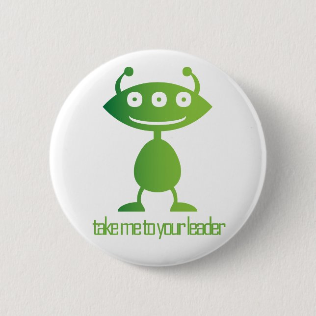 Take Me To Your Leader Button (Front)