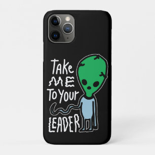 Take me to your Leader Cute Alien sarcasm quote Case-Mate iPhone Case