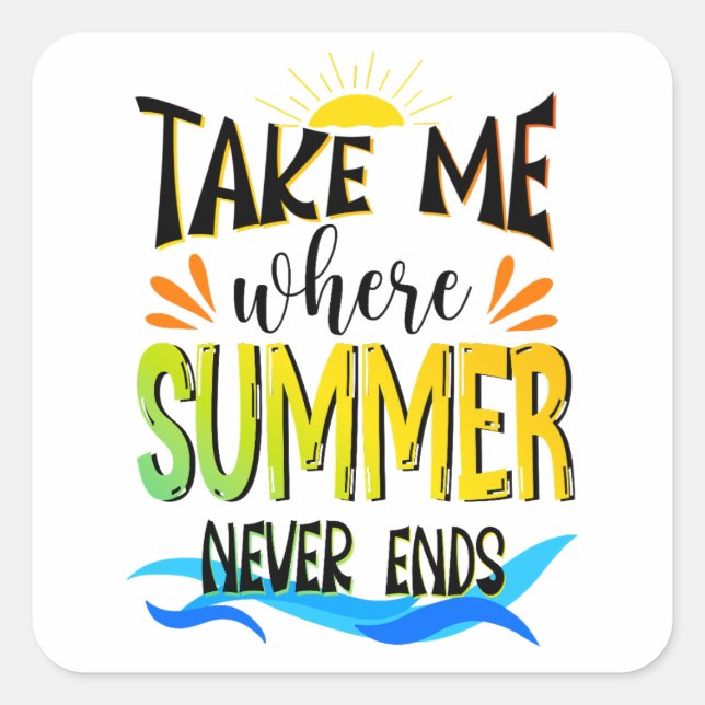 Take Me Where Summer Never Ends, Summer Lover Square Sticker (Front)