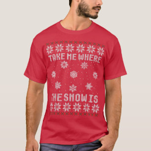 Take Me Where The Snow Christmas Ugly Sweater