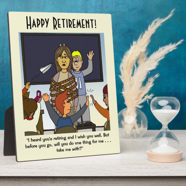 Take Me With Teacher Retirement Plaque (Side)