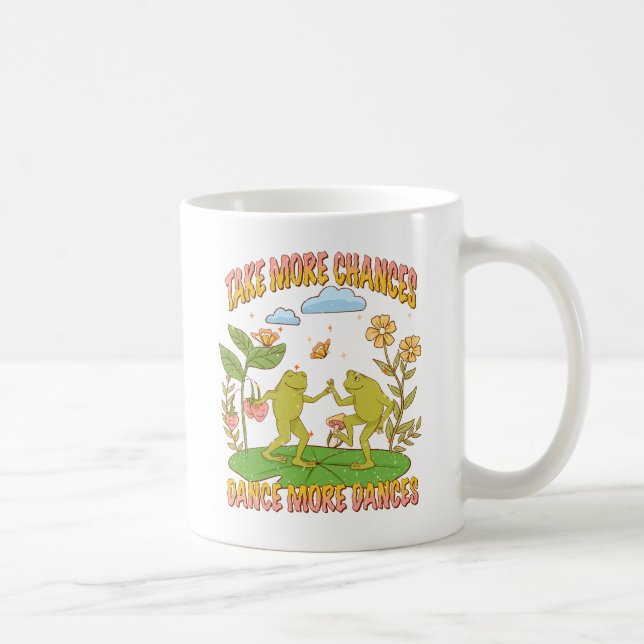Take More Chances, Dance More Dances Coffee Mug (Right)