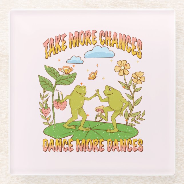 Take More Chances, Dance More Dances Glass Coaster (Front)