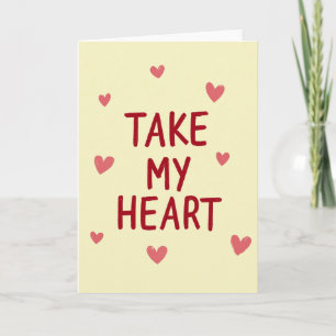 Take My Heart Love Card