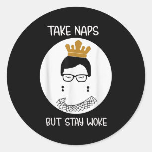 Take Naps But Stay-woke Gift Classic Round Sticker
