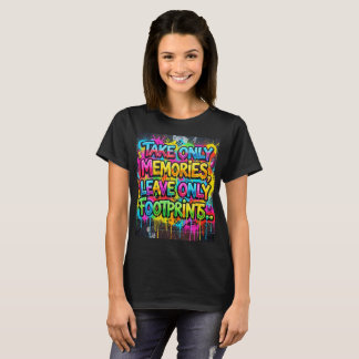 Take Only Memories Leave Only Footprints Graffiti T-Shirt