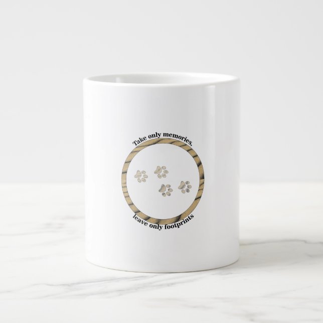 Take only memories, leave only footprints. large coffee mug (Front)