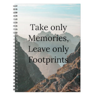 Take Only Memories Notebook