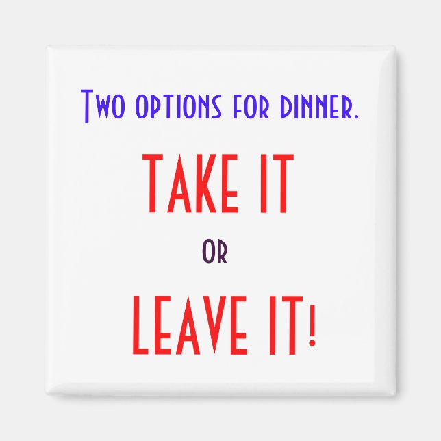 TAKE or LEAVE IT MAGNET (Front)