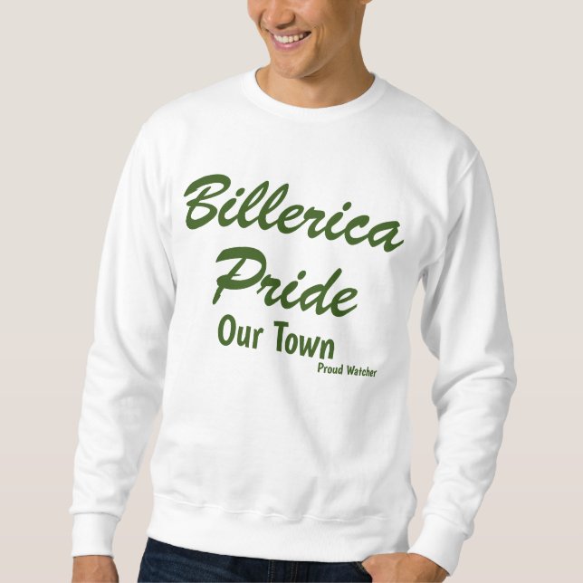 Take Pride In Our Town Sweatshirt (Front)