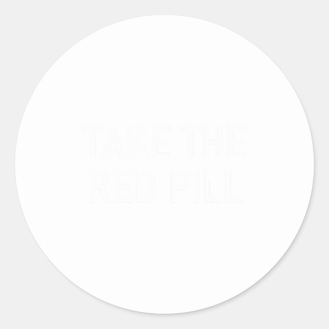 Take Red Pill Jokes Sarcastic Classic Round Sticker (Front)