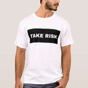 TAKE RISK. TEXT PRINTED T-SHIRT