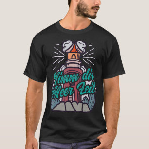 Take sea time Coasts Lighthouse Funny Maritime Say T-Shirt