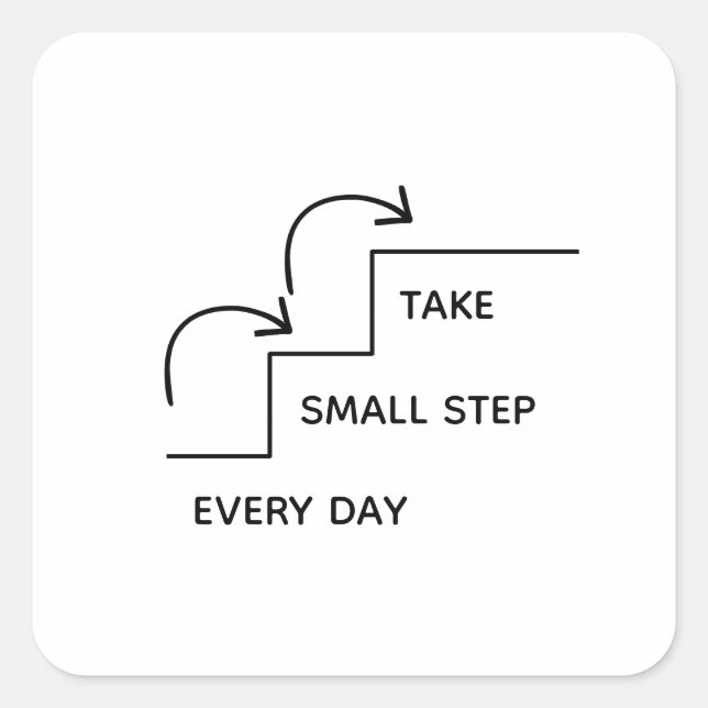 Take Small Steps Every Day – Minimalist Motivation Square Sticker (Front)