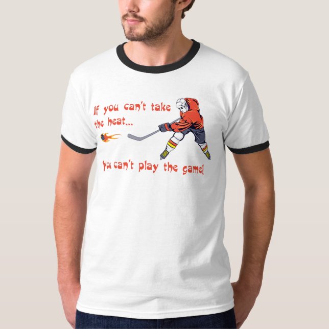 Take the Heat - Hockey T-Shirt (Front)