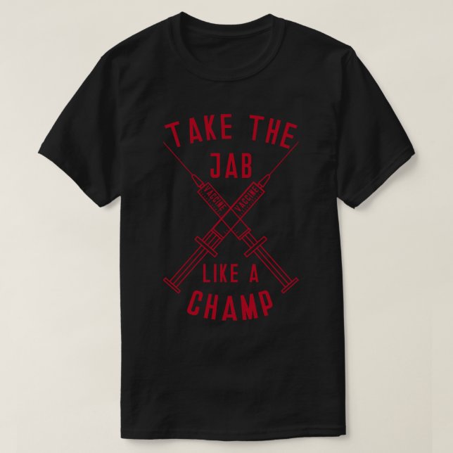 Take the Jab like a Champ T-Shirt (Design Front)