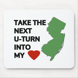 Take the next U-turn into my heart Mouse Pad