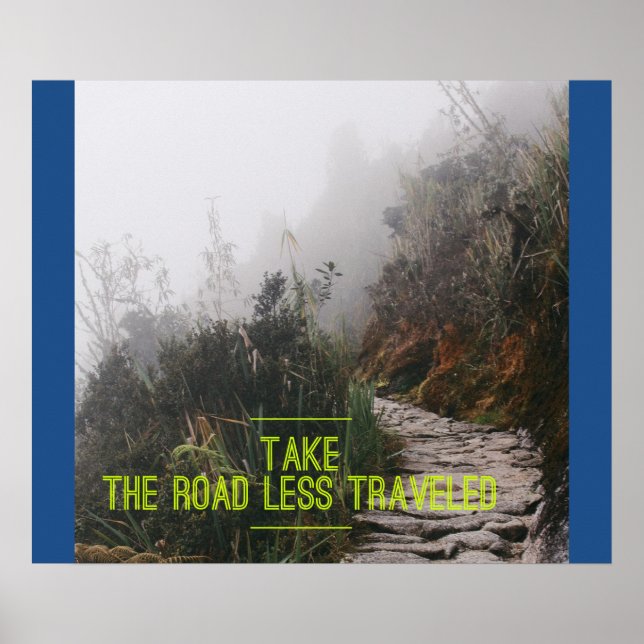 Take The Road Less Travelled - Motivational Poster (Front)