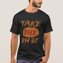 "Take The Shot Basketball Motivational