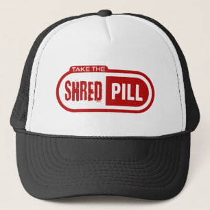 Take The Shred Pill Trucker Hat