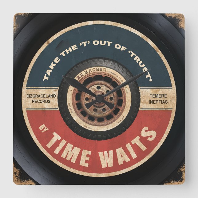 Take the 'T' out of 'Trust' Square Wall Clock (Front)