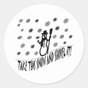 Take This Snow and Shovel It Sticker