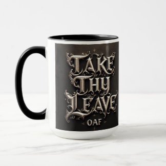 ‘Take Thy Leave, Oaf’ Mediaeval Coffee Mug Cup