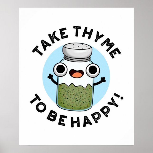 Take Thyme To Be Happy Cute Herb Pun Poster (Front)