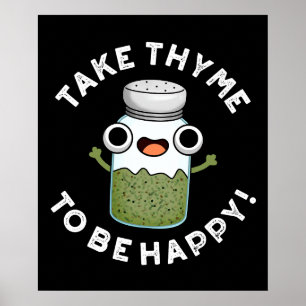 Take Thyme To Be Happy Funny Herb Pun Poster